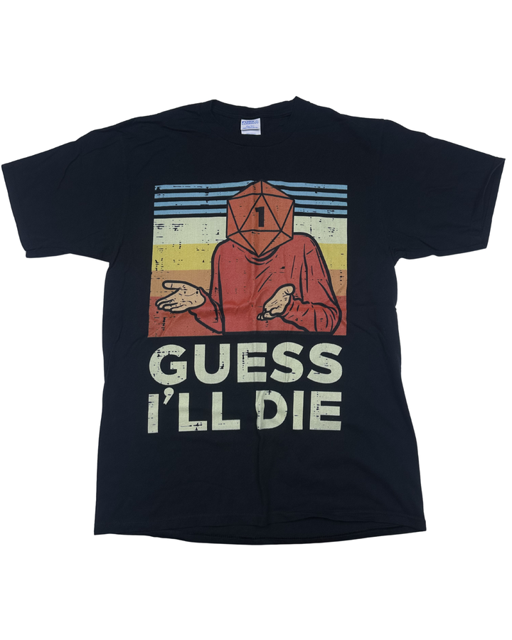 Guess I'll Die Dungeons & Dragons Graphic T-Shirt (medium)