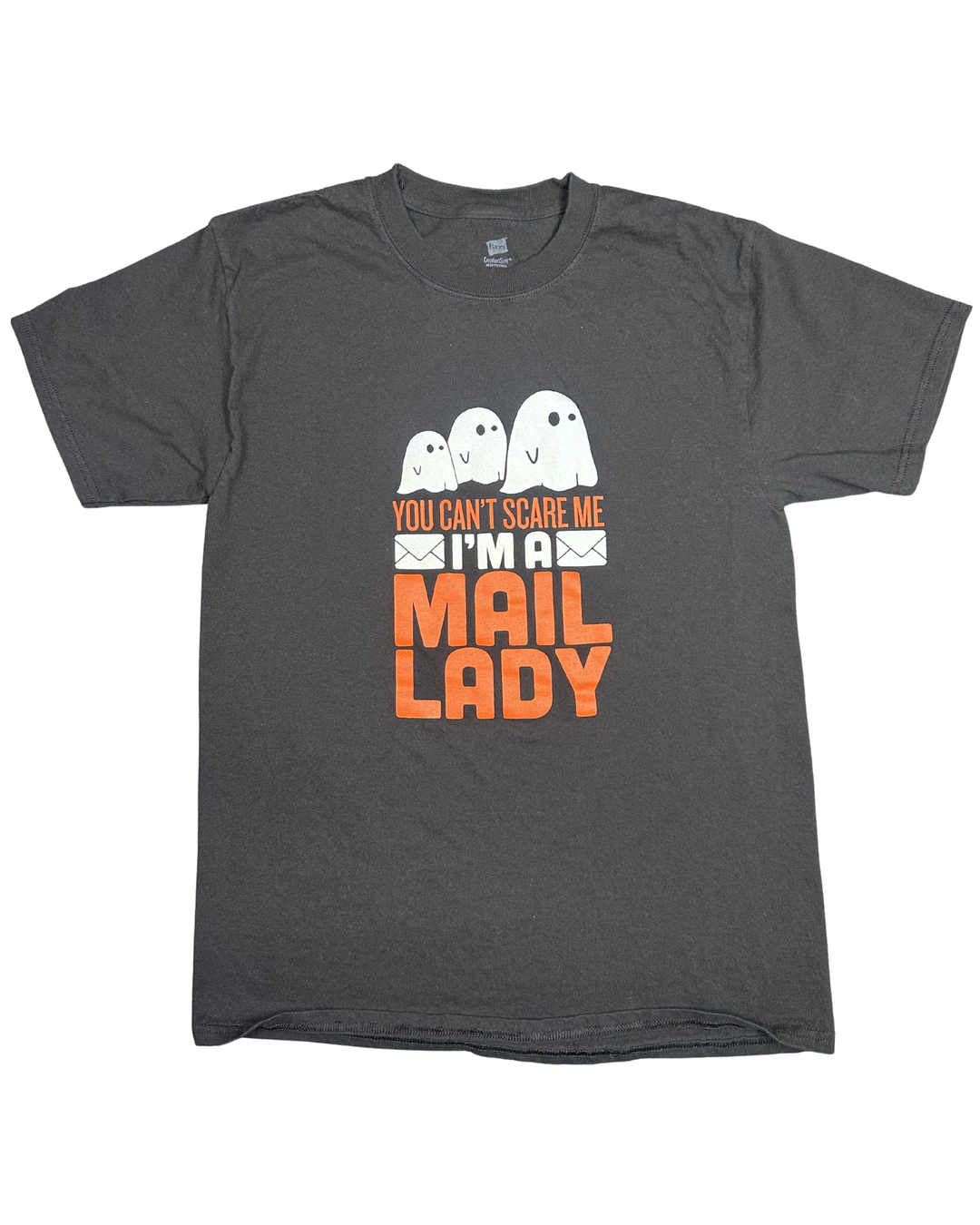 You Can't Scare Me I'm a Mail Lady Graphic T-Shirt (Medium)